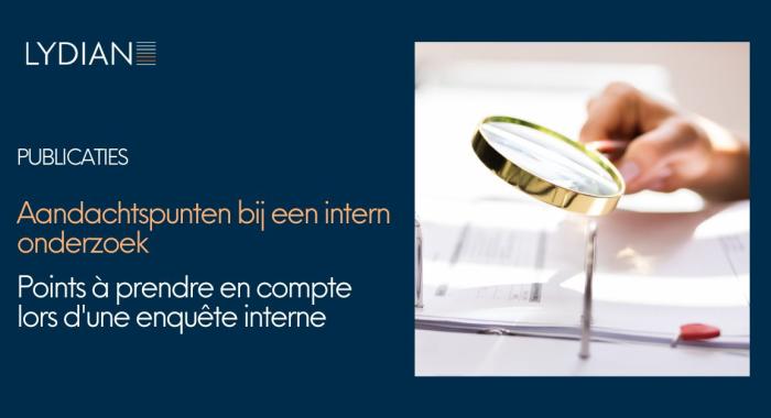 Aandachtspunten bij een intern onderzoek